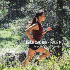 Cách xác định pace mục tiêu và áp dụng vào tập luyện